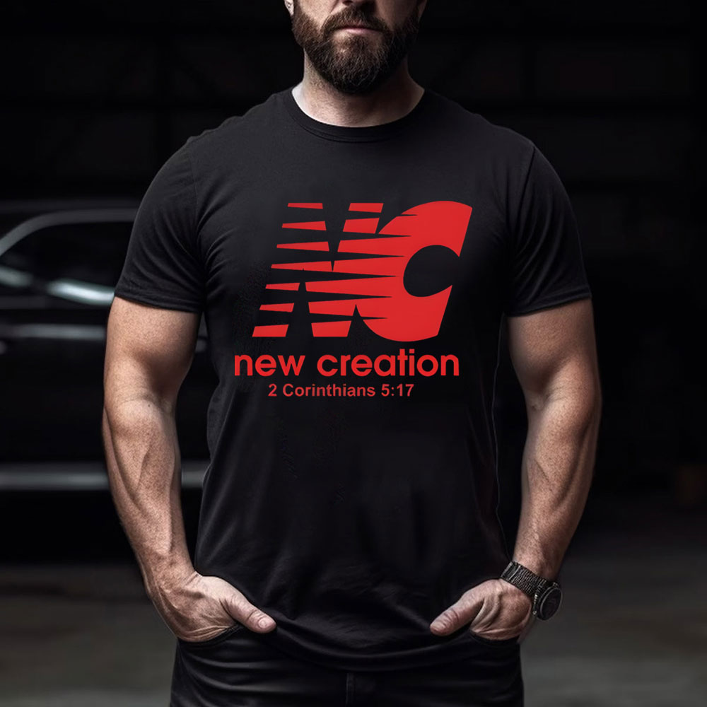 New Creation Chirstian T-Shirt