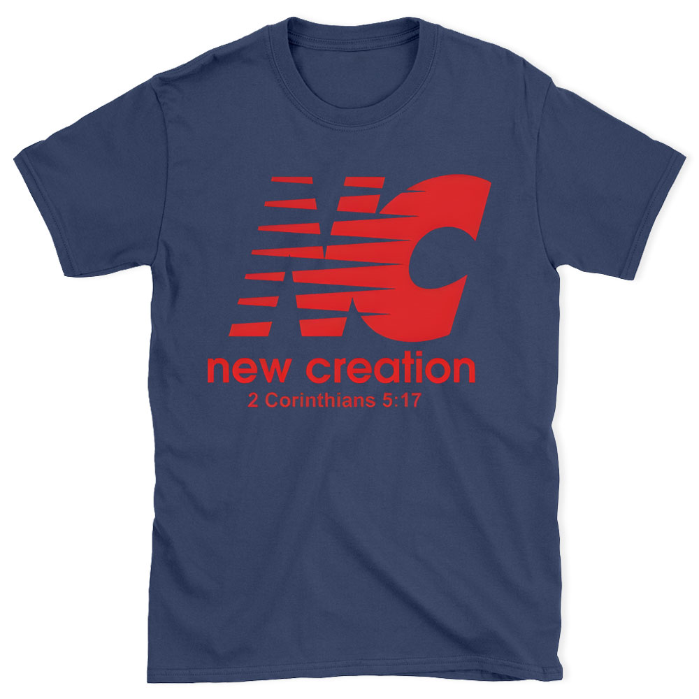 New Creation Chirstian T-Shirt
