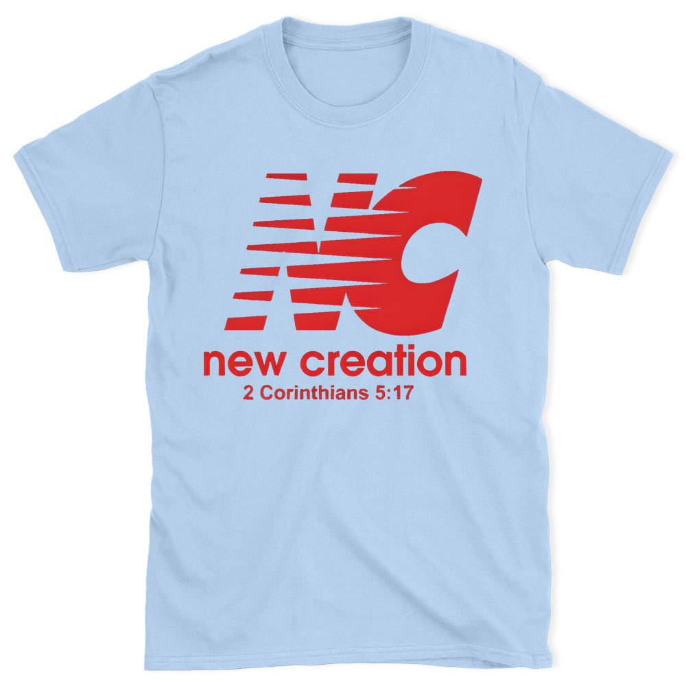 New Creation Chirstian T-Shirt