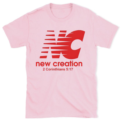 New Creation Chirstian T-Shirt