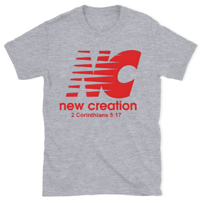 New Creation Chirstian T-Shirt