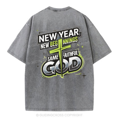 New Year New Beginning Same God Christian Washed T-Shirt