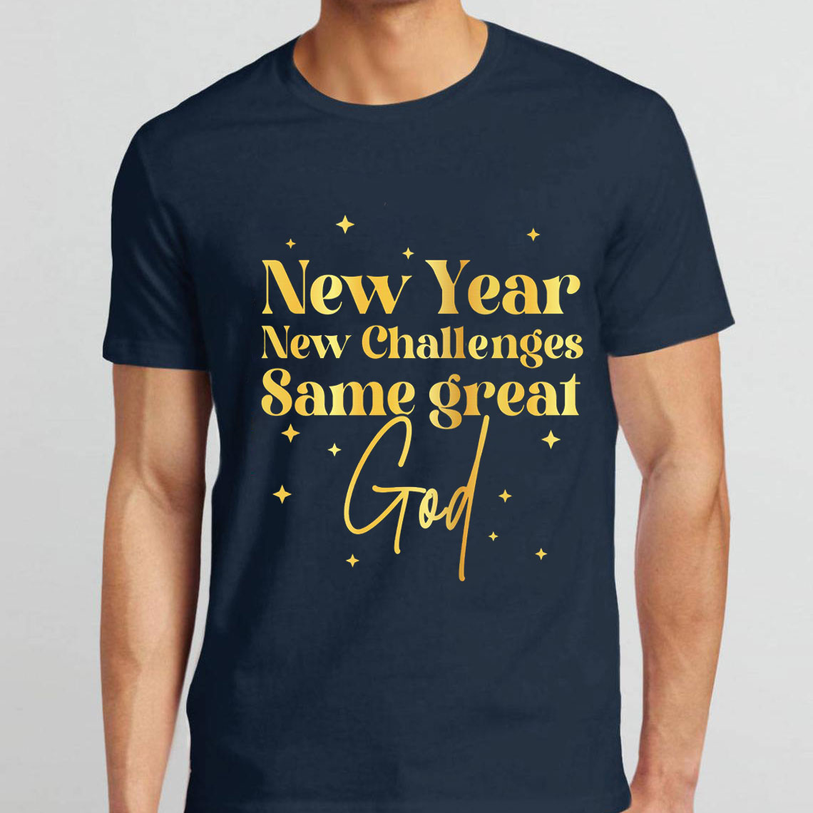 New Year New Challenges Same Great God Christian T-Shirt