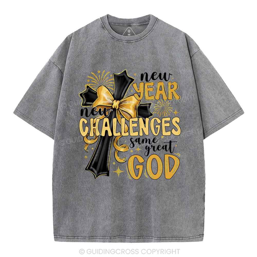 New Year New Challenges Same Great God Christian Washed T-Shirt