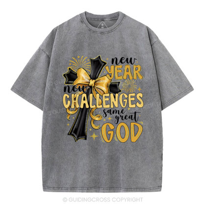 New Year New Challenges Same Great God Christian Washed T-Shirt