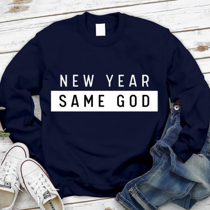 New Year Same God Christian Sweatshirt