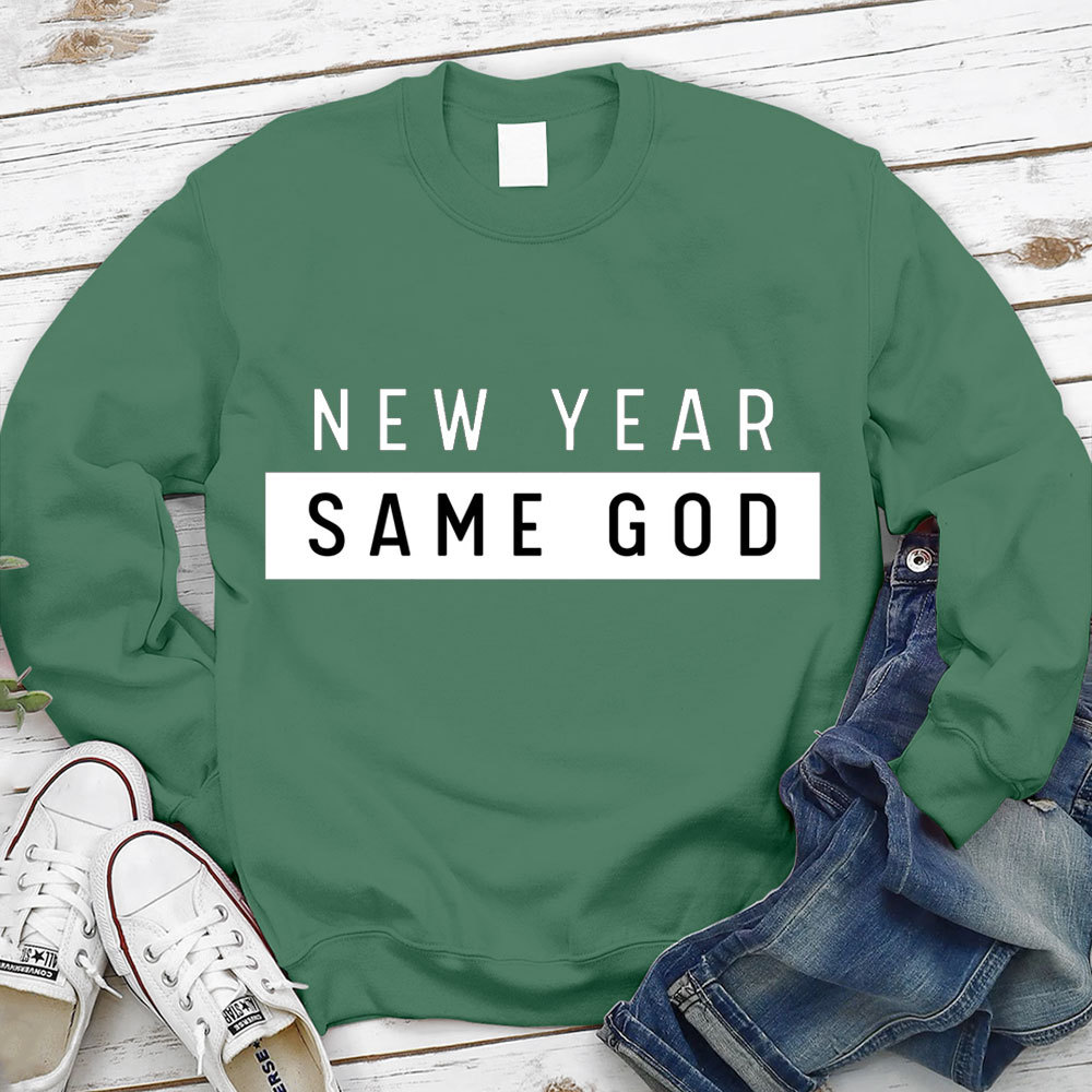 New Year Same God Christian Sweatshirt