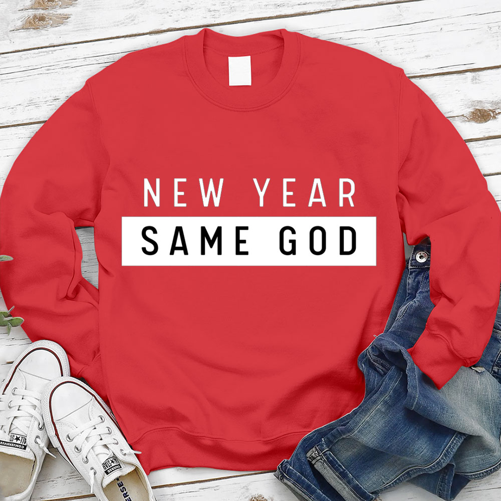 New Year Same God Christian Sweatshirt