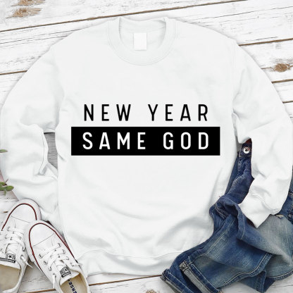 New Year Same God Christian Sweatshirt