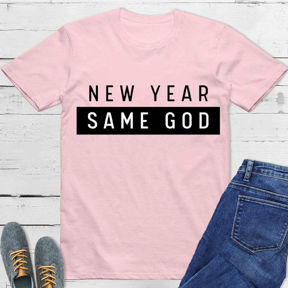 New Year Same God Christian T-Shirt