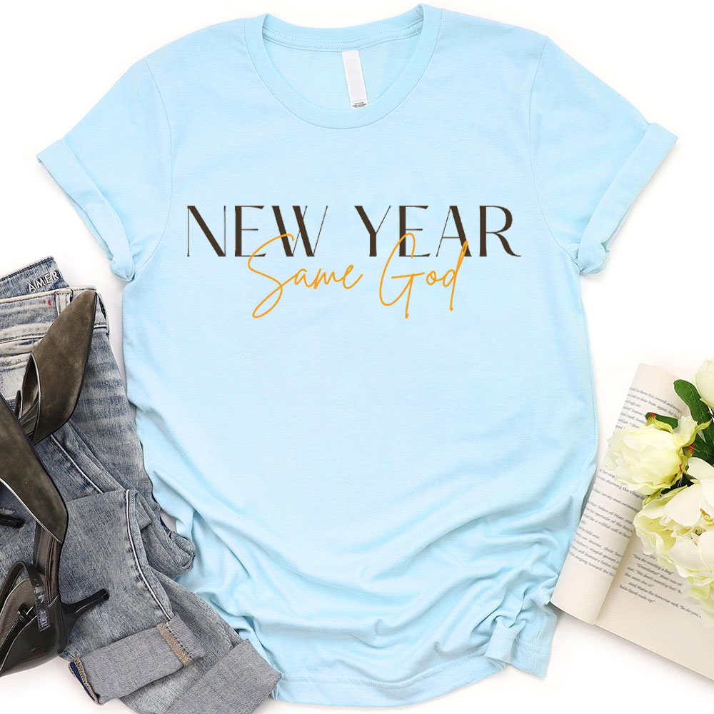 New Year Same God Christian T-Shirt