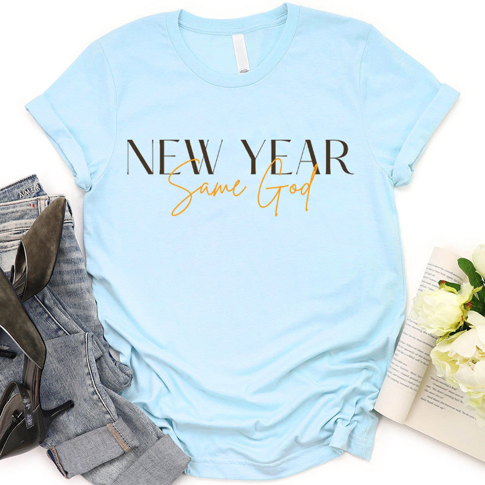 New Year Same God Christian T-Shirt