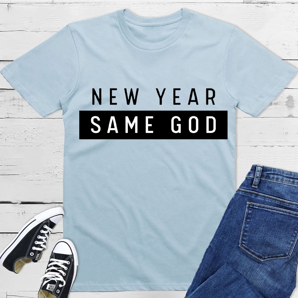 New Year Same God Christian T-Shirt