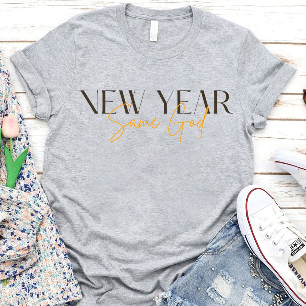New Year Same God Christian T-Shirt