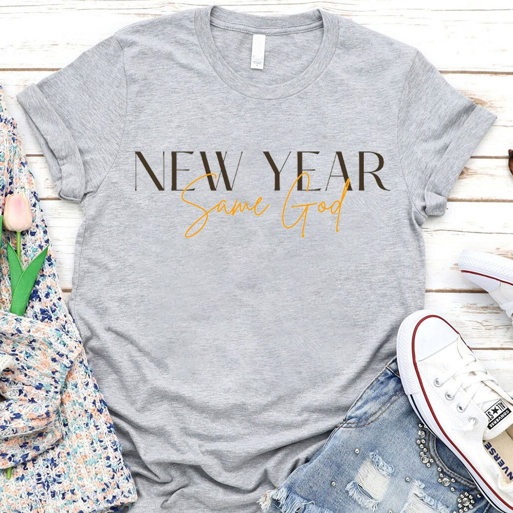 New Year Same God Christian T-Shirt