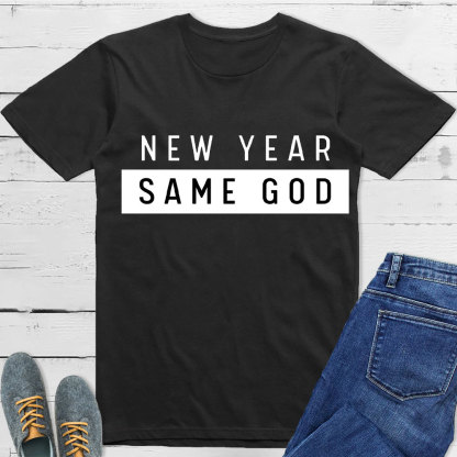 New Year Same God Christian T-Shirt