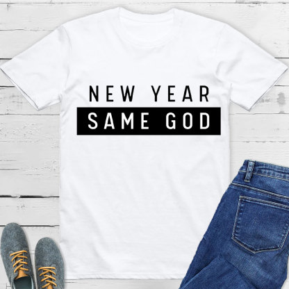 New Year Same God Christian T-Shirt
