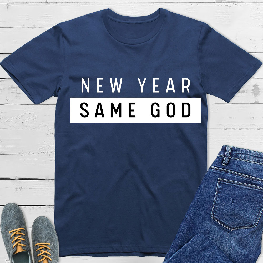 New Year Same God Christian T-Shirt