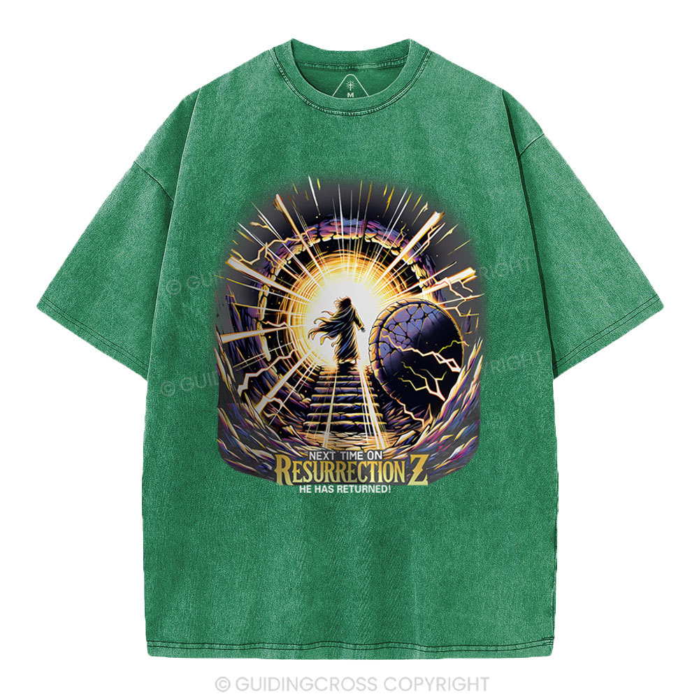 Next Time On Resurrection Christian Washed T-Shirt