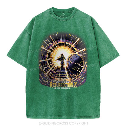 Next Time On Resurrection Christian Washed T-Shirt