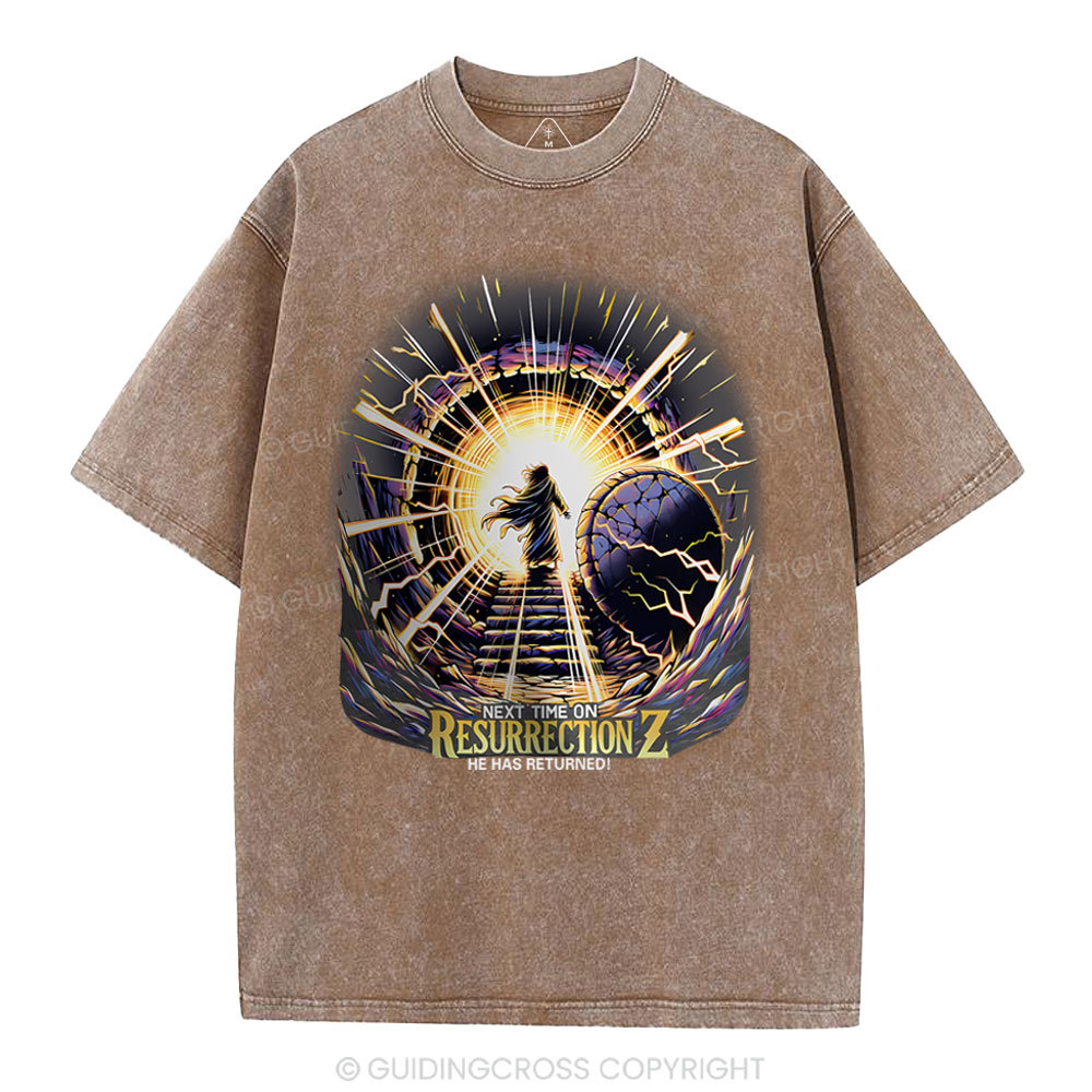 Next Time On Resurrection Christian Washed T-Shirt