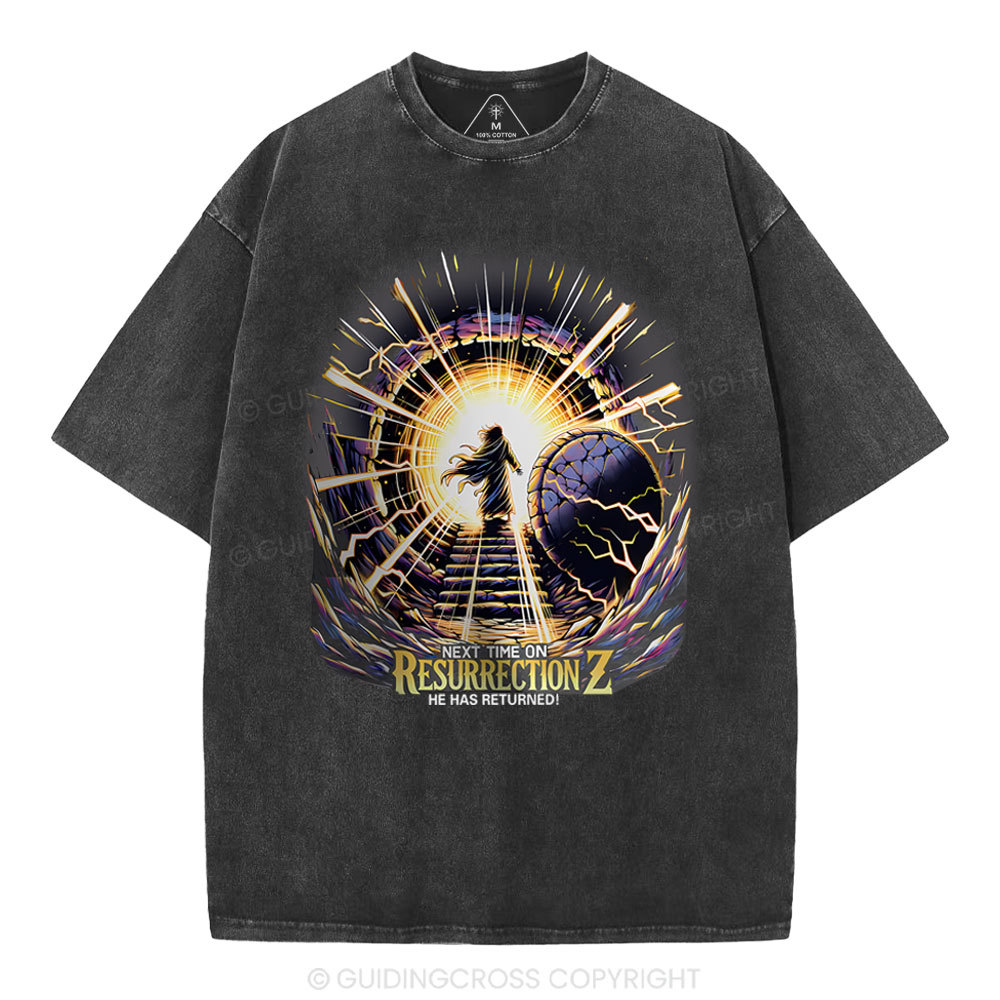 Next Time On Resurrection Christian Washed T-Shirt