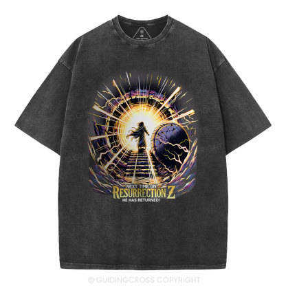 Next Time On Resurrection Christian Washed T-Shirt