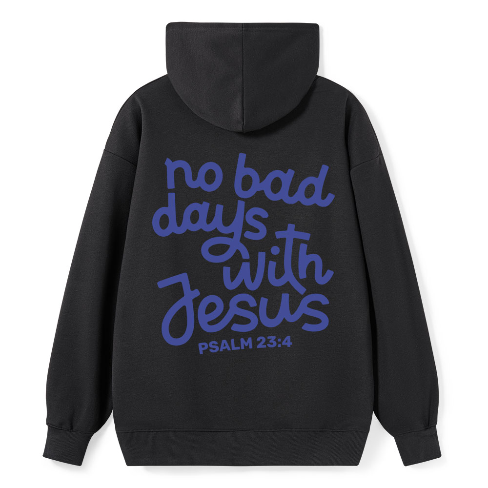 No Bad Days With Jesus Classic Christian Hoodie