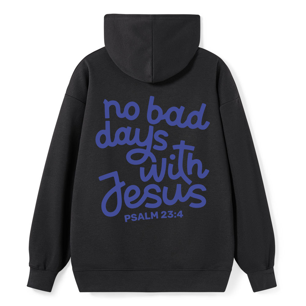 No Bad Days With Jesus Classic Christian Hoodie