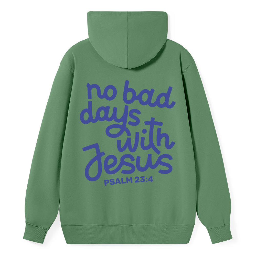 No Bad Days With Jesus Classic Christian Hoodie