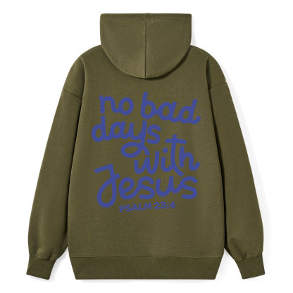 No Bad Days With Jesus Classic Christian Hoodie