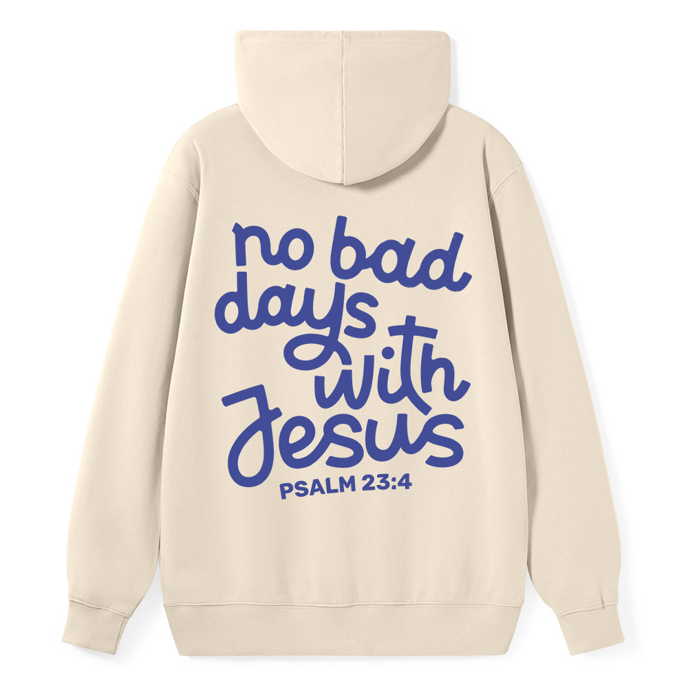 No Bad Days With Jesus Classic Christian Hoodie