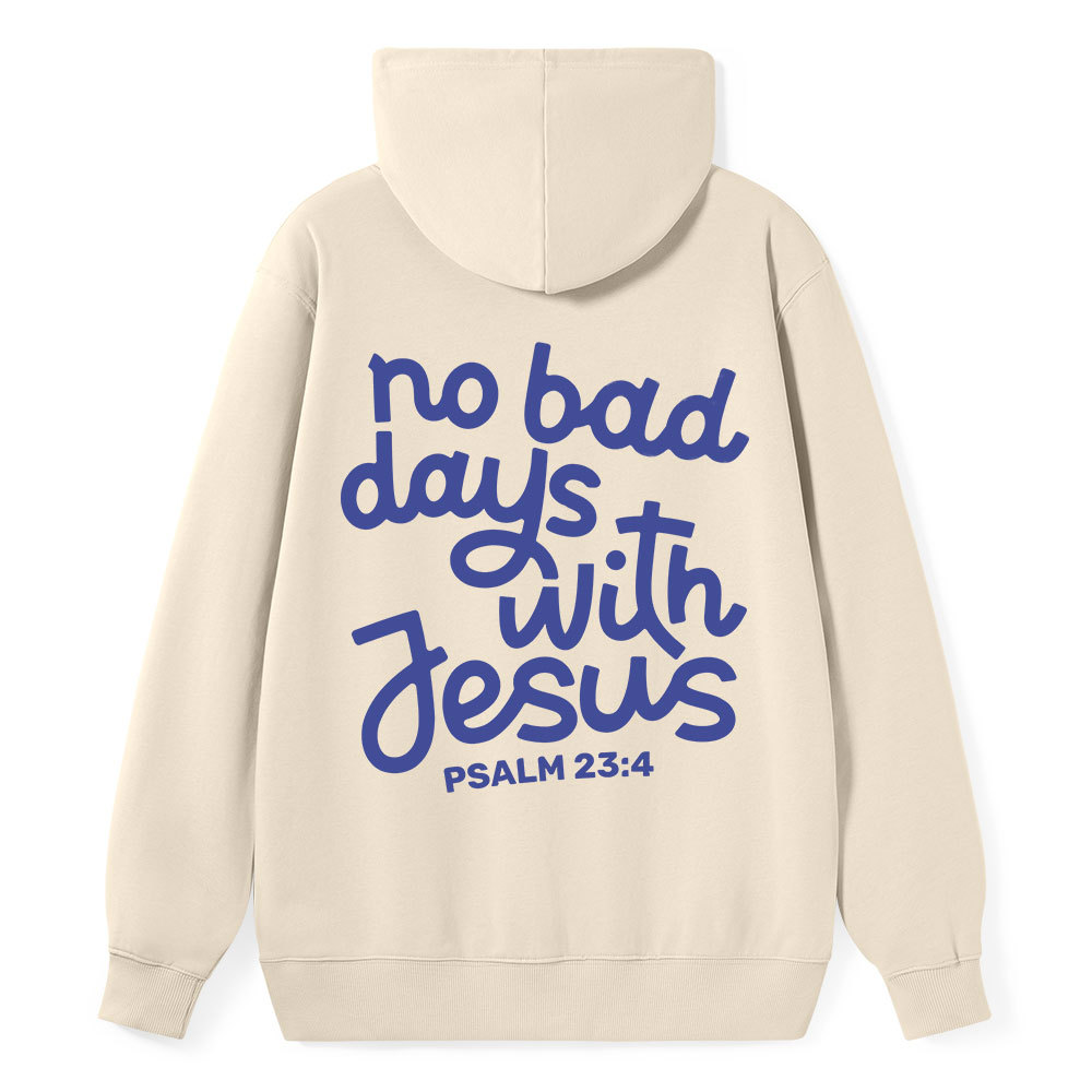 No Bad Days With Jesus Classic Christian Hoodie