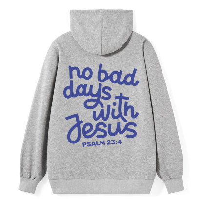 No Bad Days With Jesus Classic Christian Hoodie