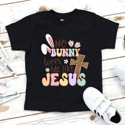 No Bunny Loves Me Like Jesus Christian Kid T-Shirt