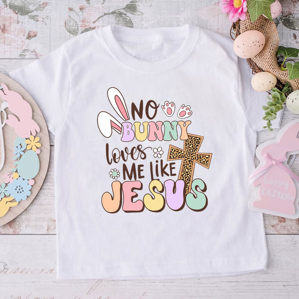 No Bunny Loves Me Like Jesus Christian Kid T-Shirt