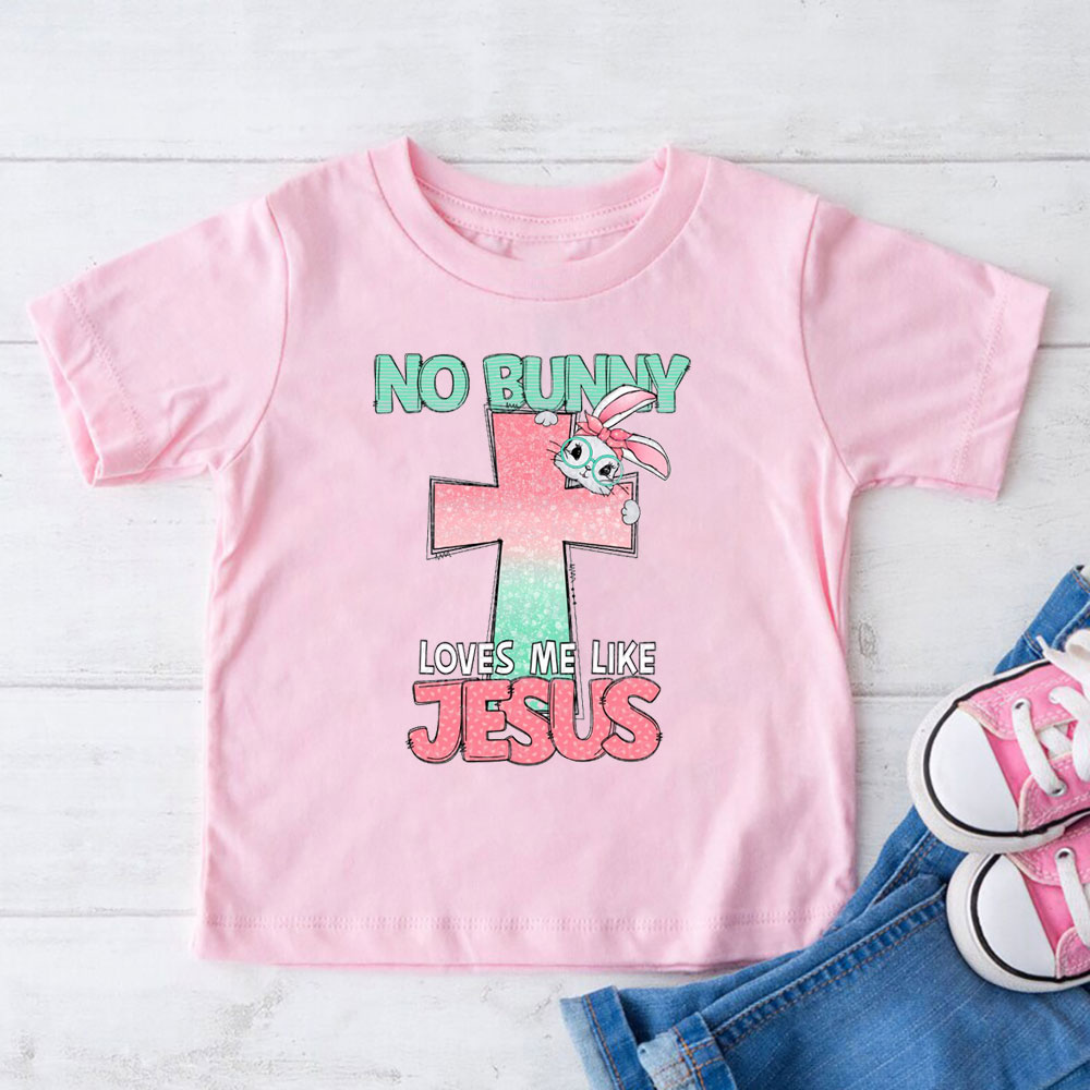 No Bunny Loves Me Like Jesus Christian Kids T-Shirt
