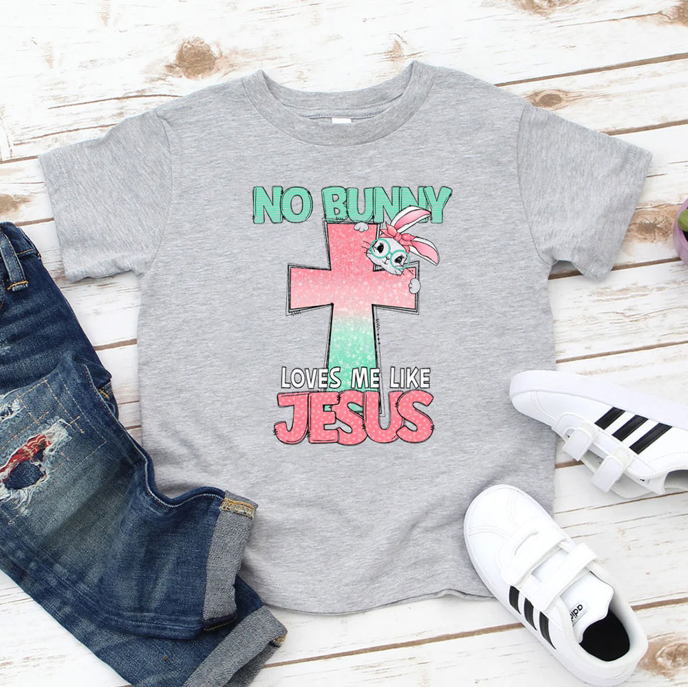 No Bunny Loves Me Like Jesus Christian Kids T-Shirt