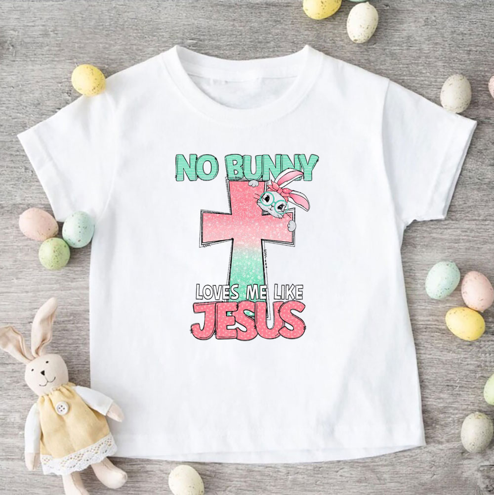 No Bunny Loves Me Like Jesus Christian Kids T-Shirt