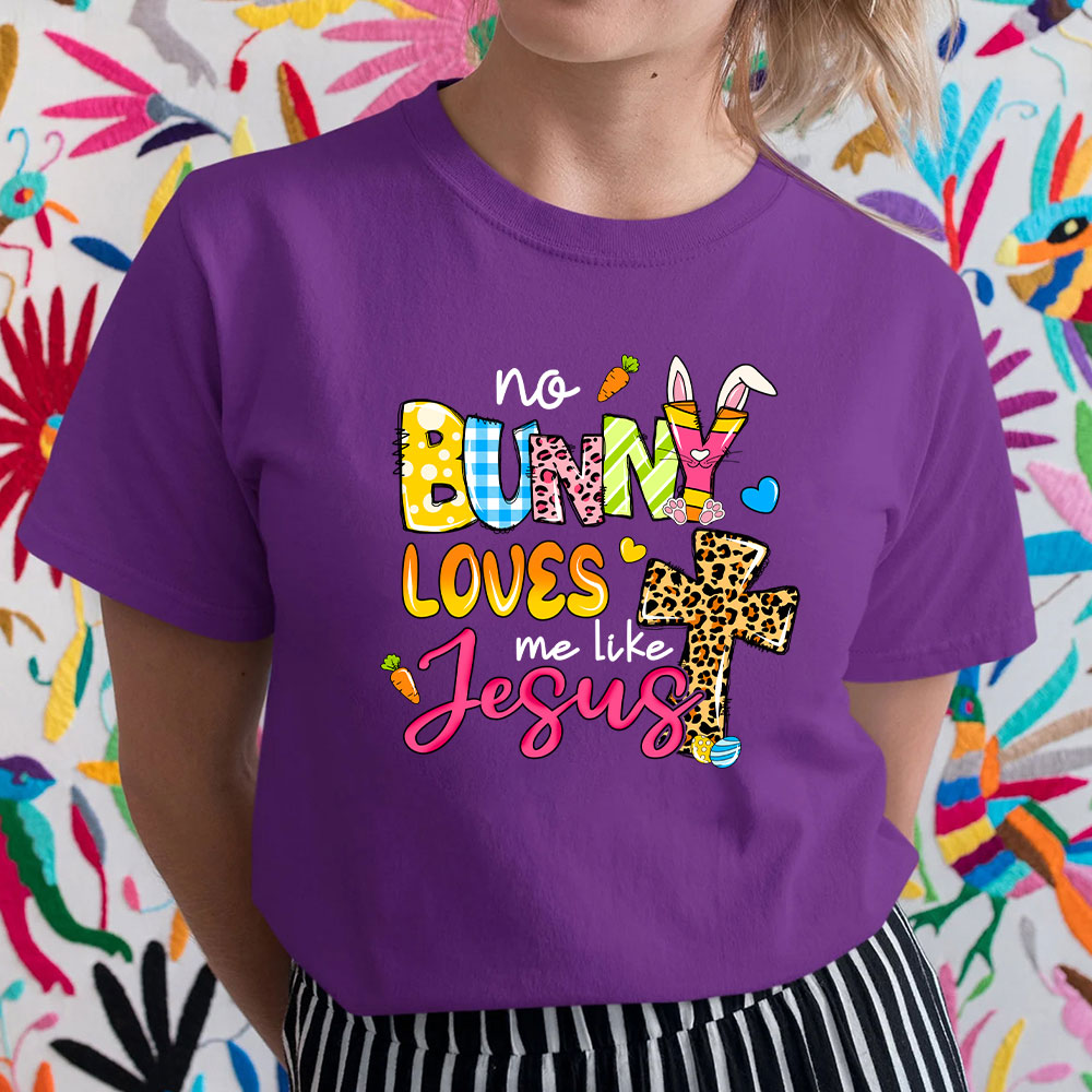 No Bunny Loves Me Like Jesus Christian T-Shirt