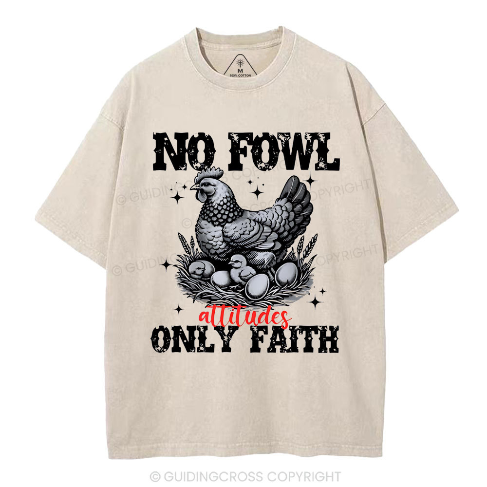 No Fowl Only Faith Christian Washed T-Shirt
