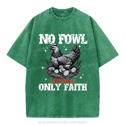 No Fowl Only Faith Christian Washed T-Shirt