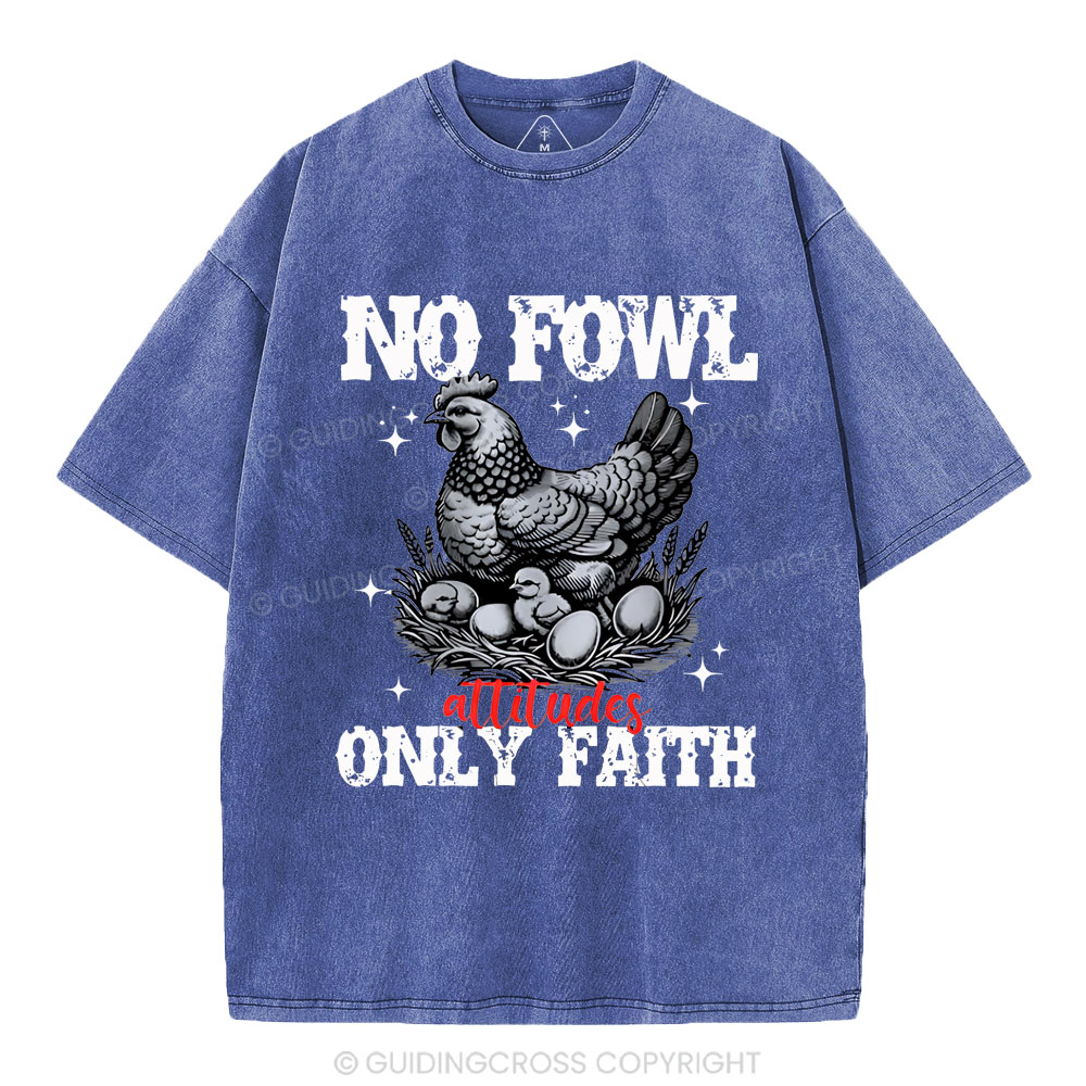 No Fowl Only Faith Christian Washed T-Shirt