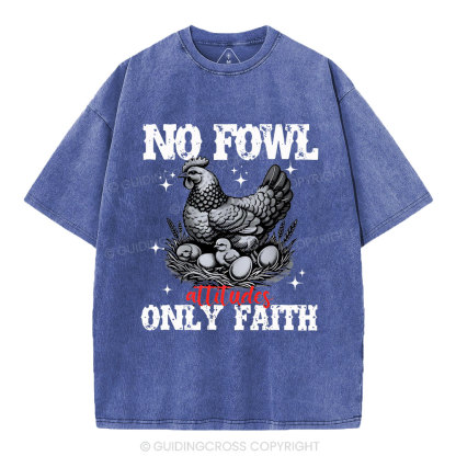 No Fowl Only Faith Christian Washed T-Shirt