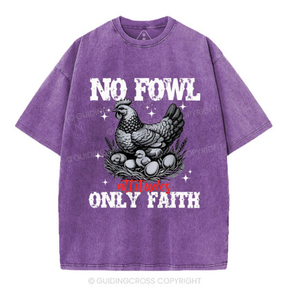 No Fowl Only Faith Christian Washed T-Shirt