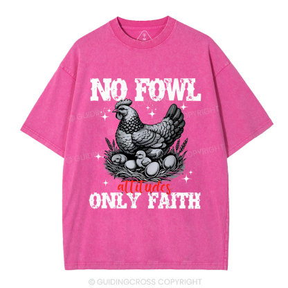 No Fowl Only Faith Christian Washed T-Shirt
