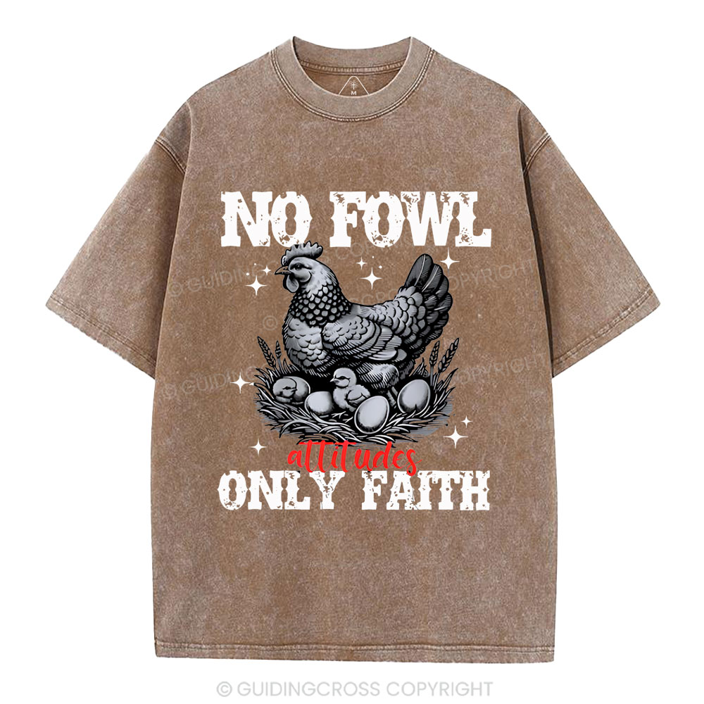 No Fowl Only Faith Christian Washed T-Shirt