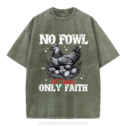 No Fowl Only Faith Christian Washed T-Shirt
