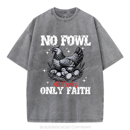 No Fowl Only Faith Christian Washed T-Shirt