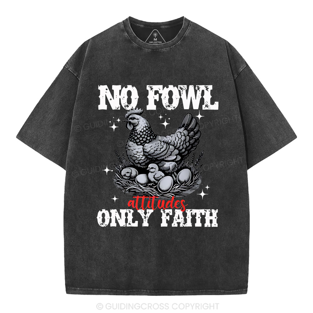 No Fowl Only Faith Christian Washed T-Shirt